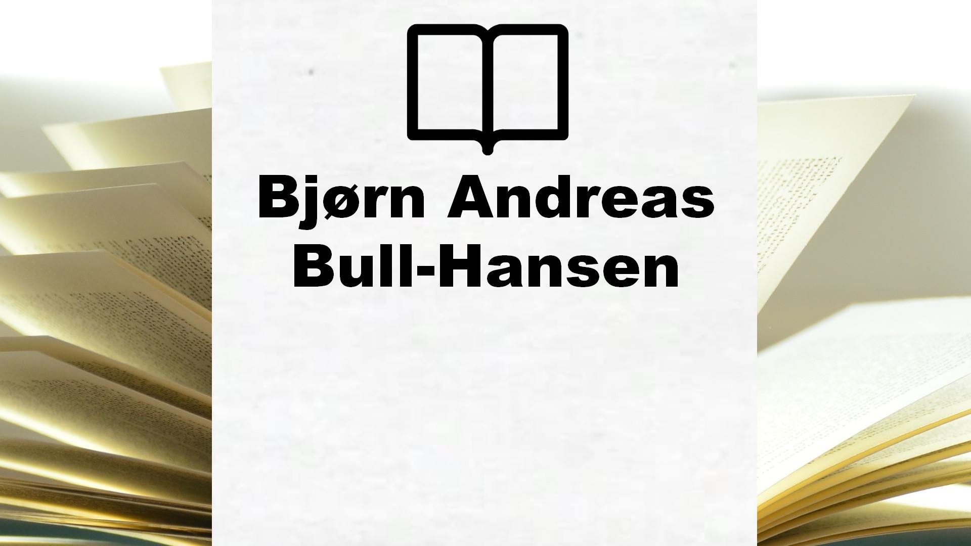 Boeken Bjørn Andreas Bull-Hansen