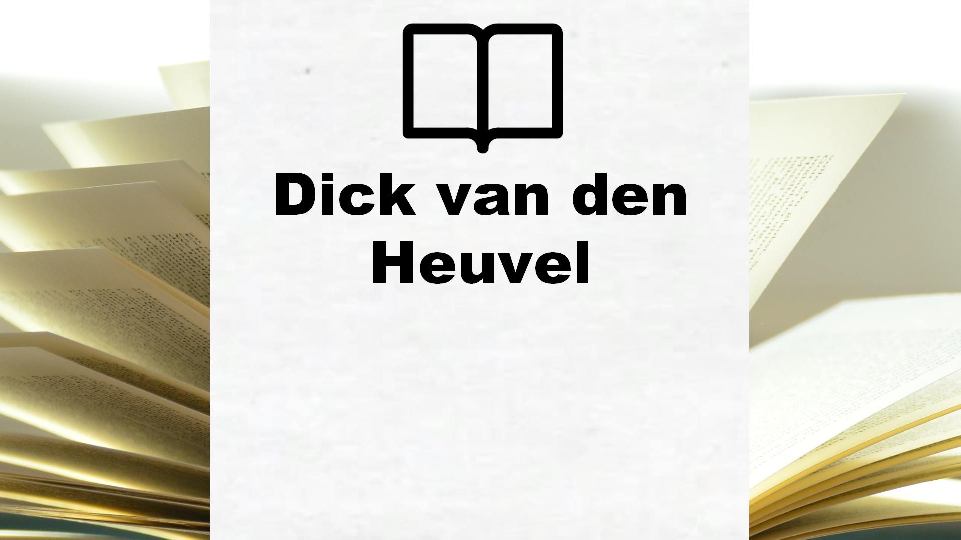 Boeken Dick van den Heuvel
