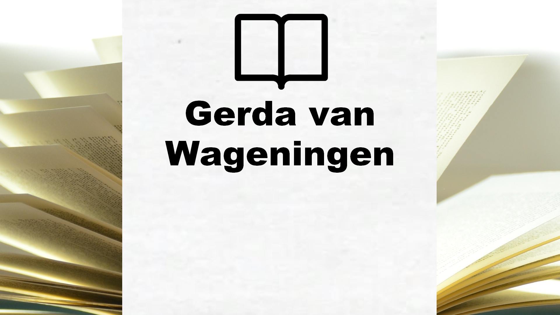 Boeken Gerda van Wageningen