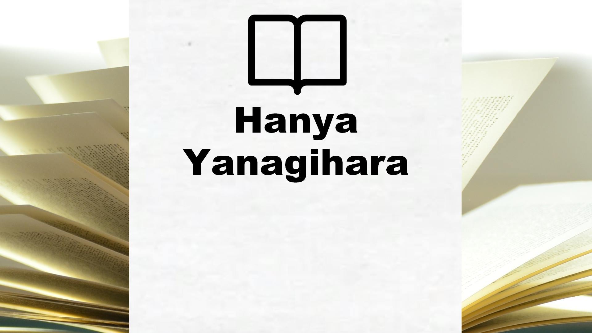 Boeken Hanya Yanagihara