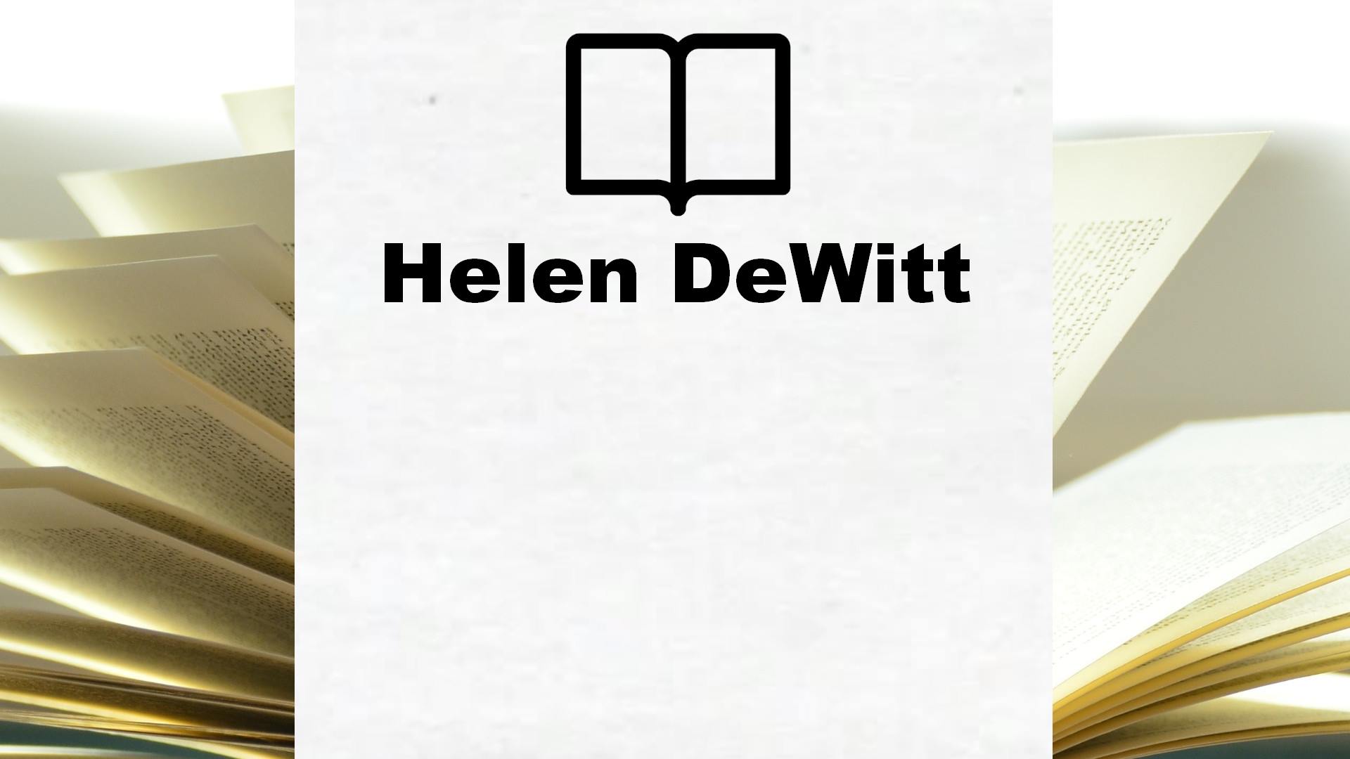 Boeken Helen DeWitt