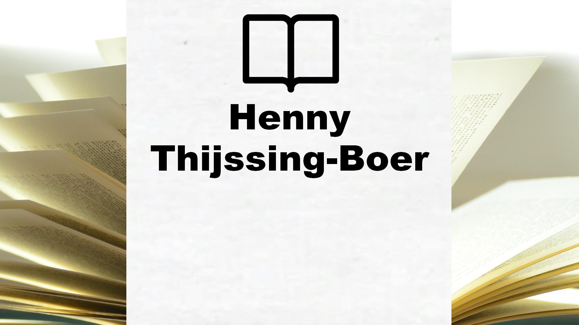 Boeken Henny Thijssing-Boer