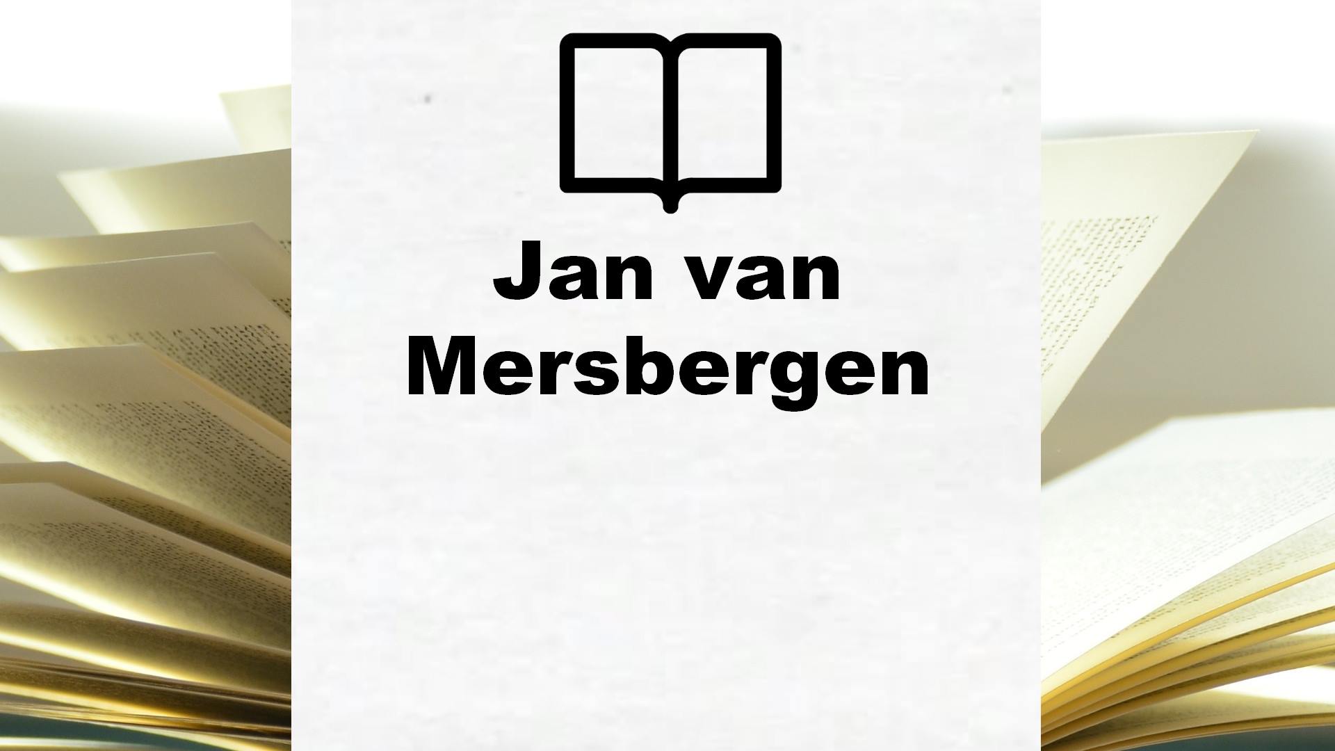 Boeken Jan van Mersbergen