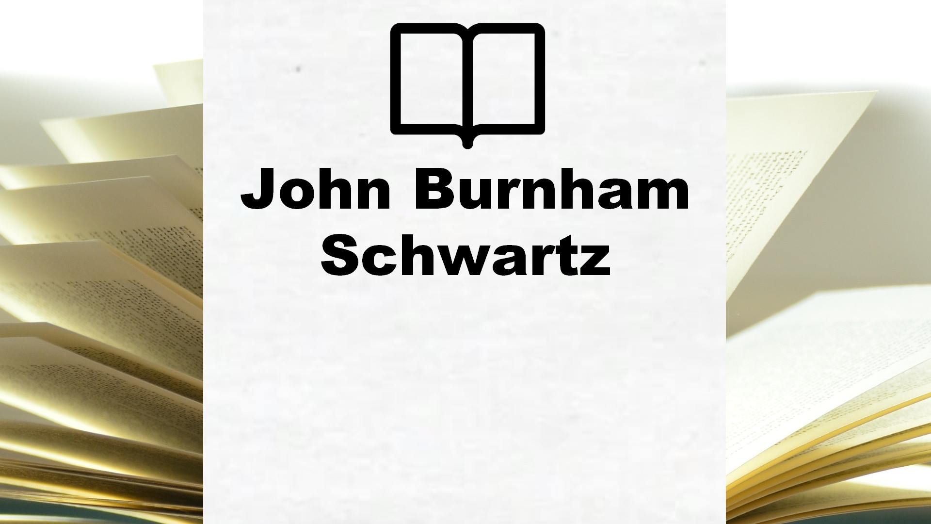 Boeken John Burnham Schwartz