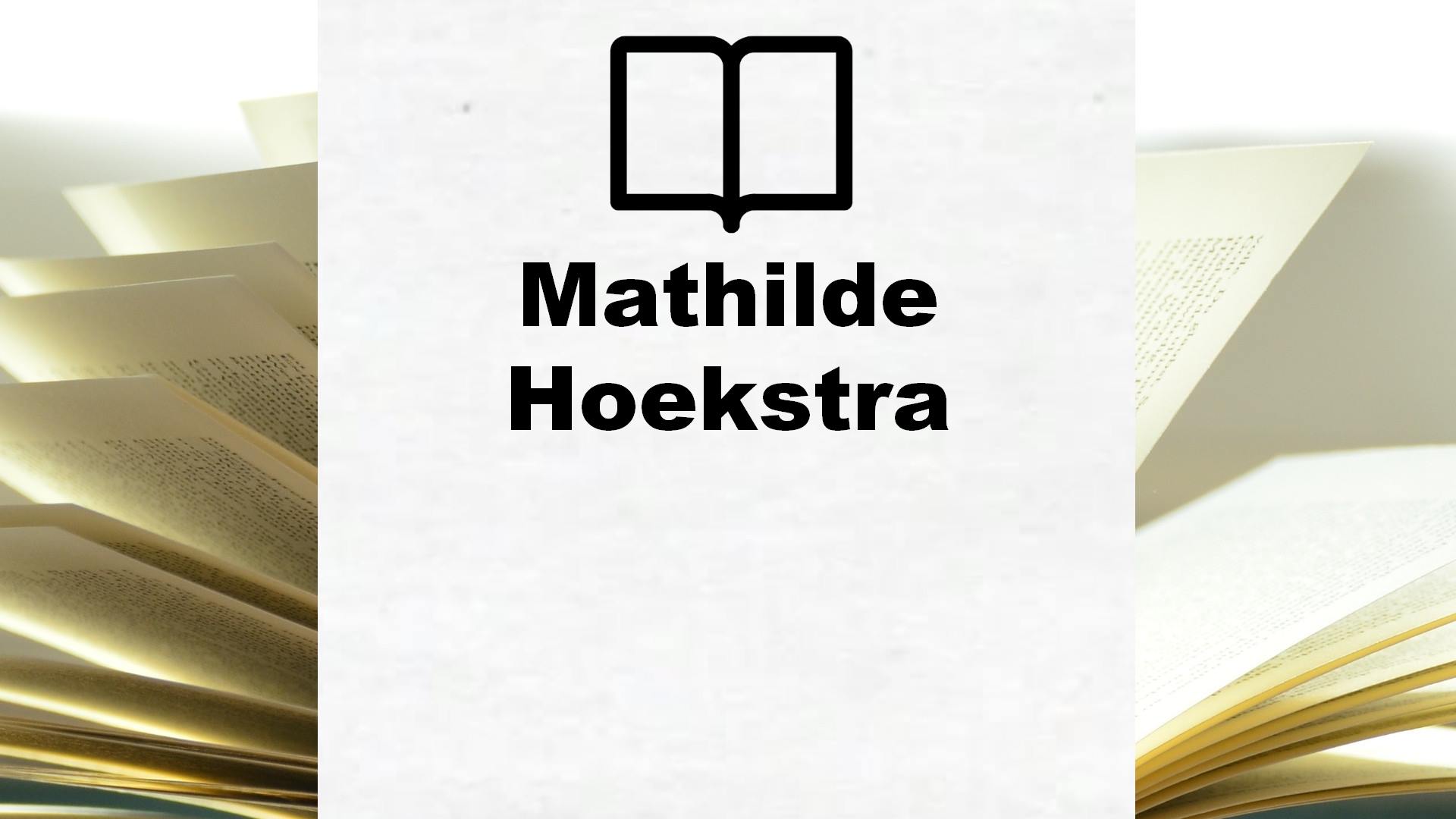 Boeken Mathilde Hoekstra