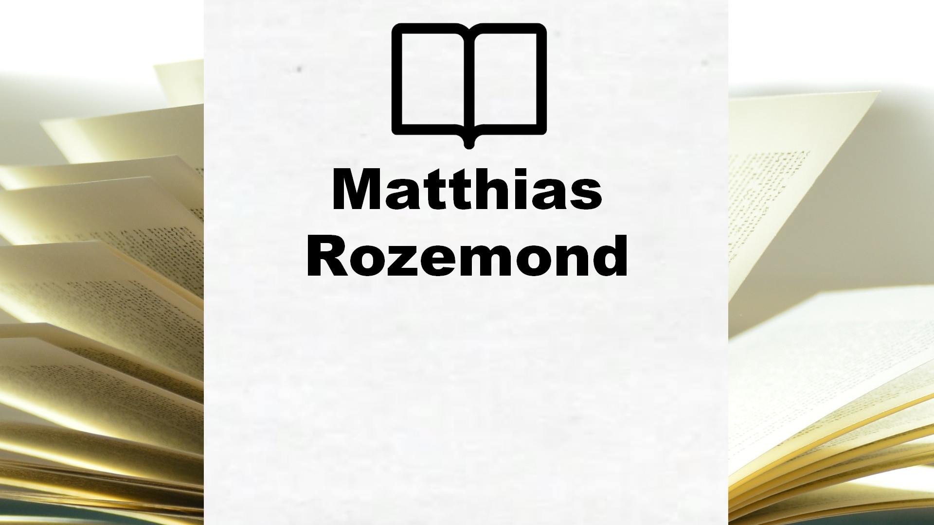 Boeken Matthias Rozemond