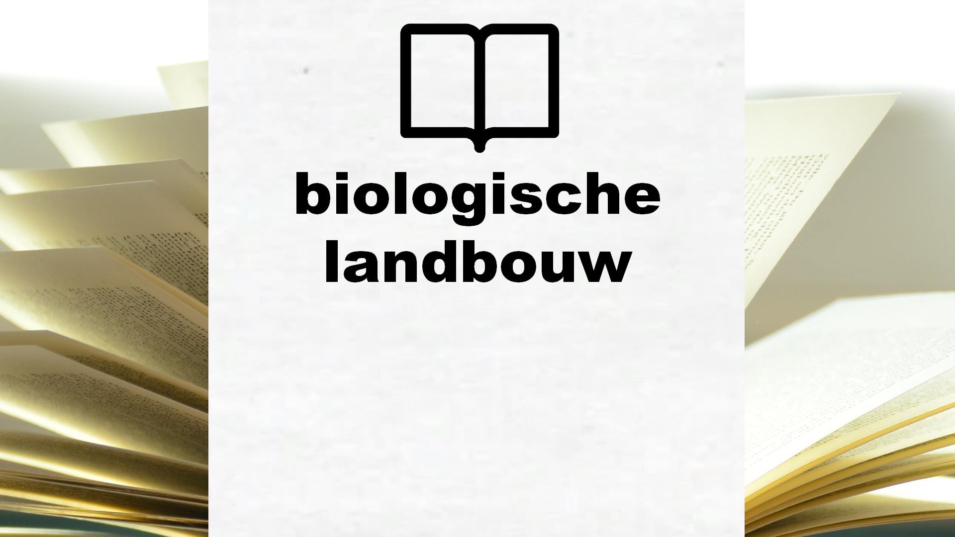 Boeken over biologische landbouw