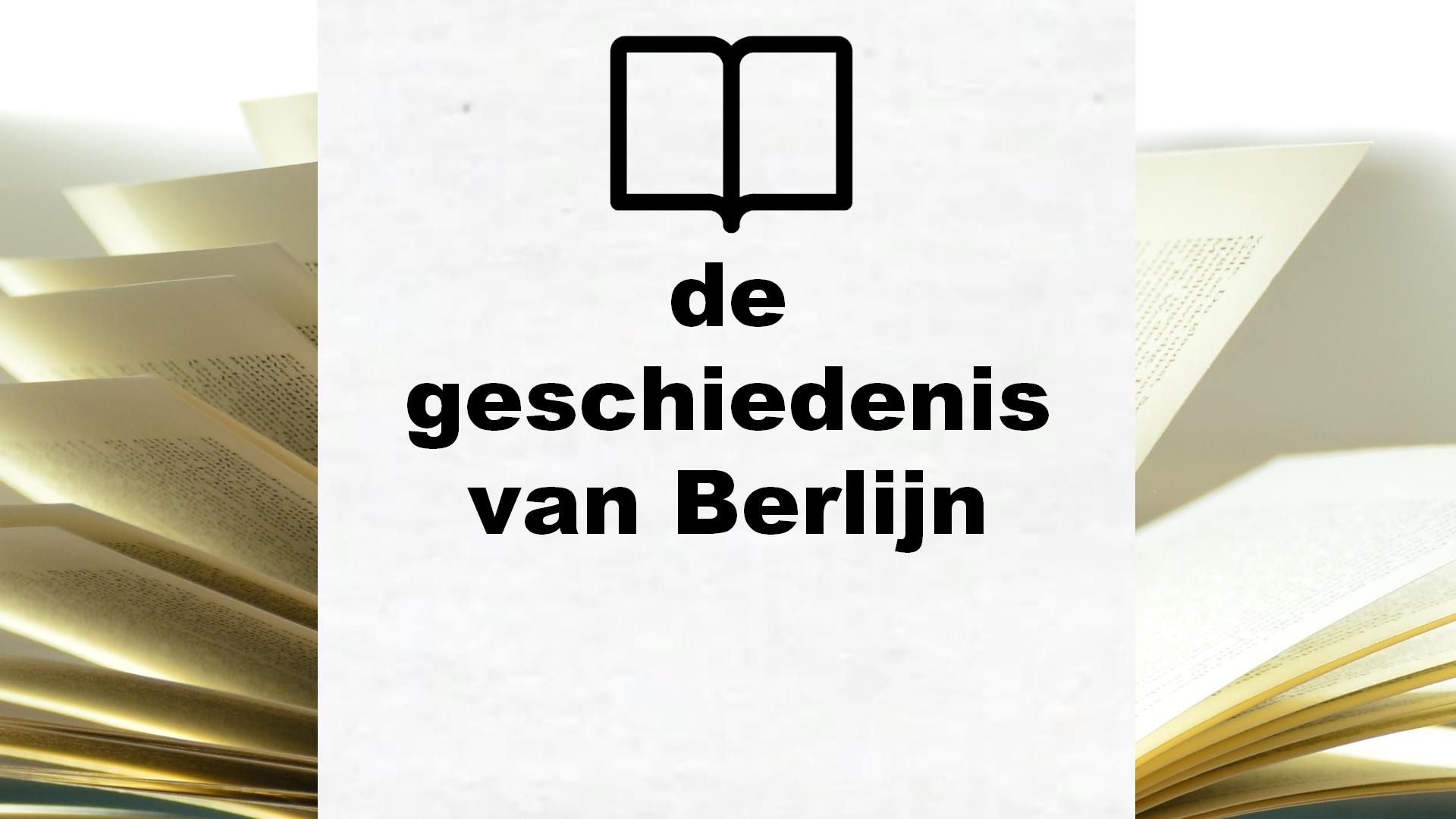Boeken over de geschiedenis van Berlijn