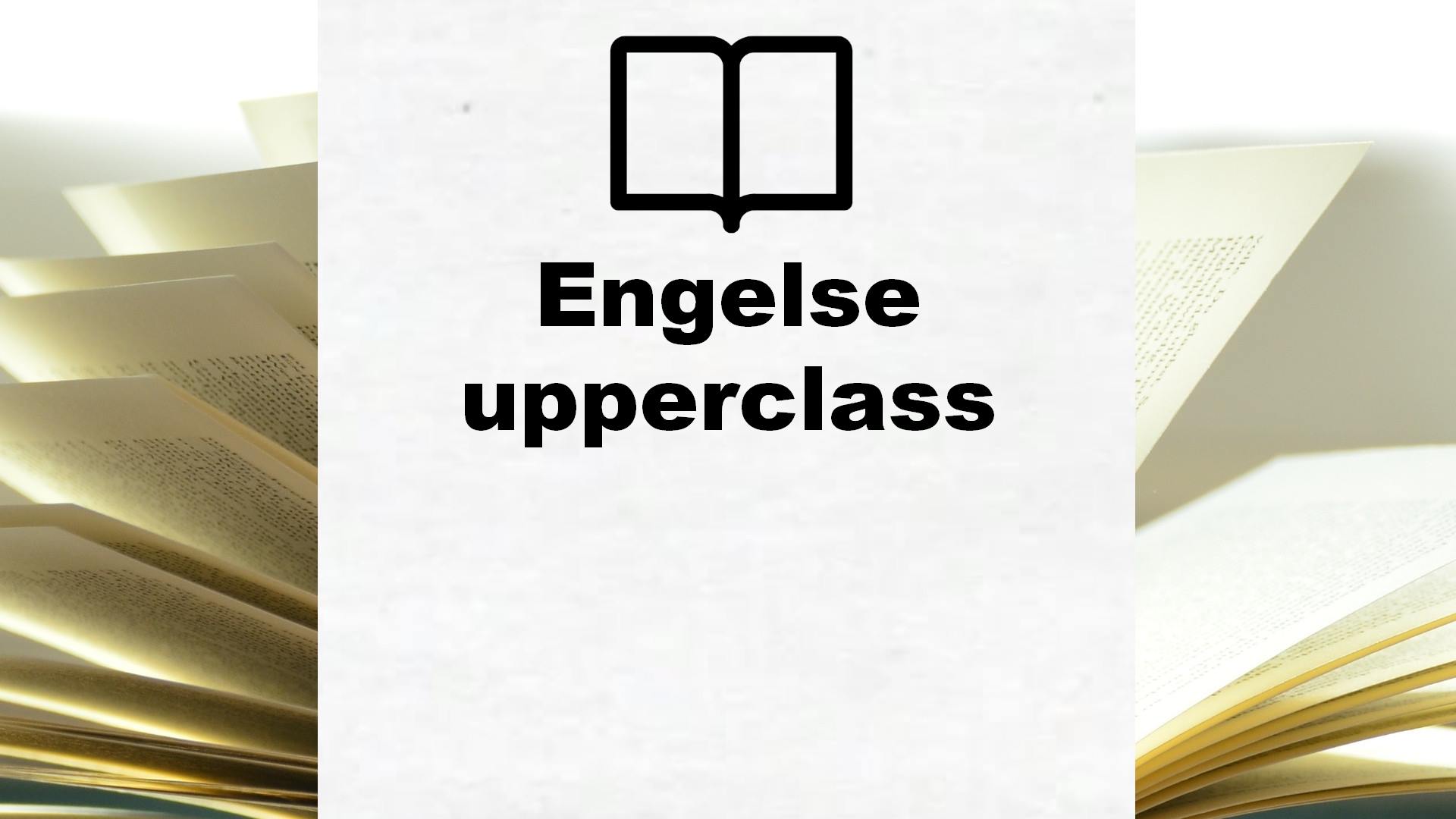 Boeken over Engelse upperclass