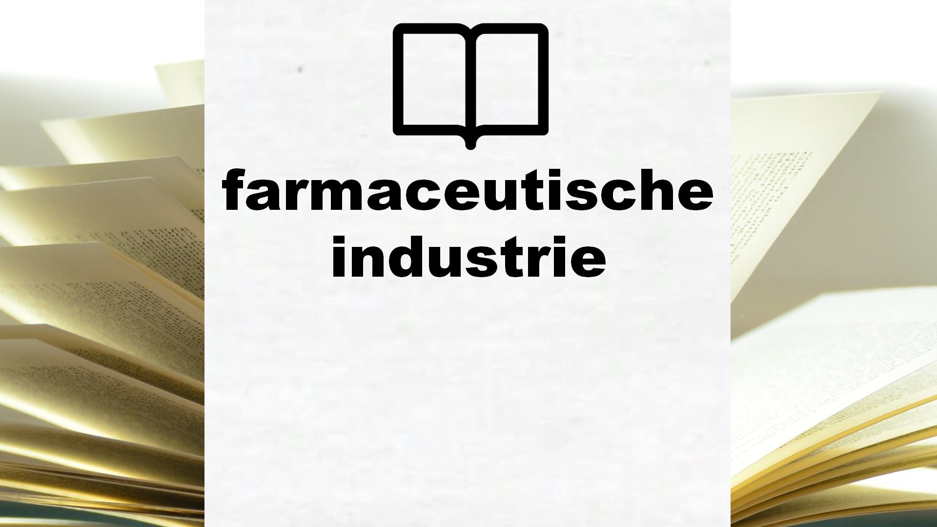 Boeken over farmaceutische industrie