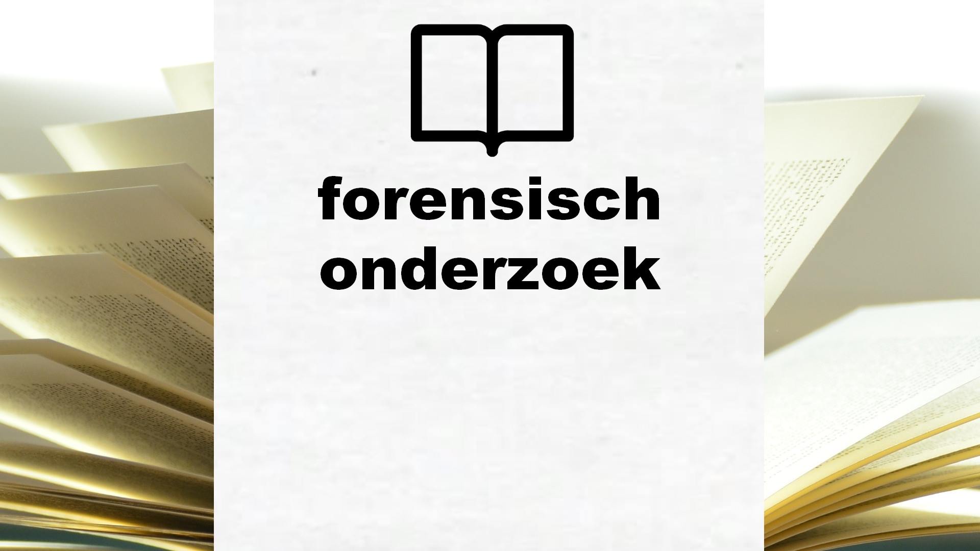 Boeken over forensisch onderzoek