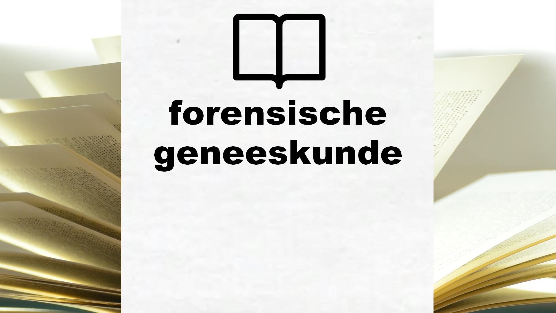 Boeken over forensische geneeskunde