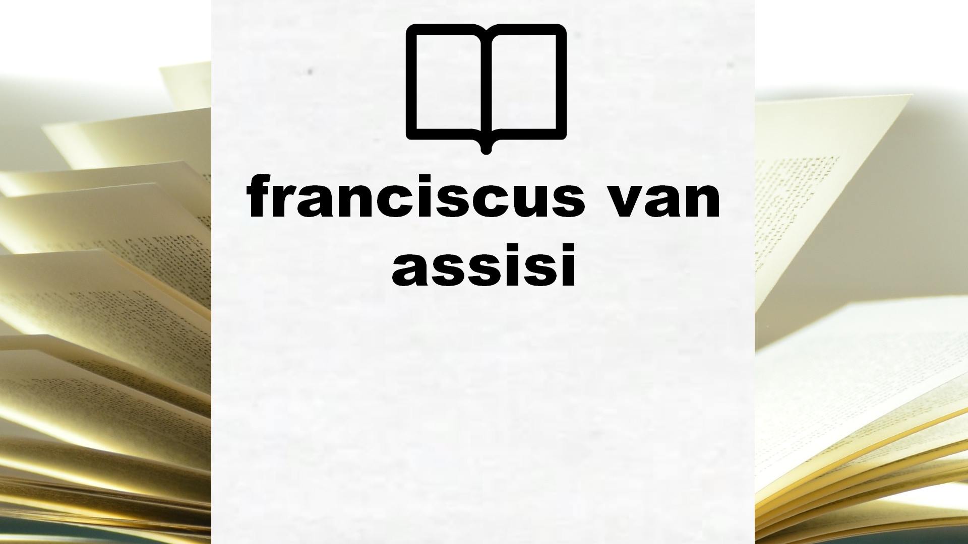 Boeken over franciscus van assisi