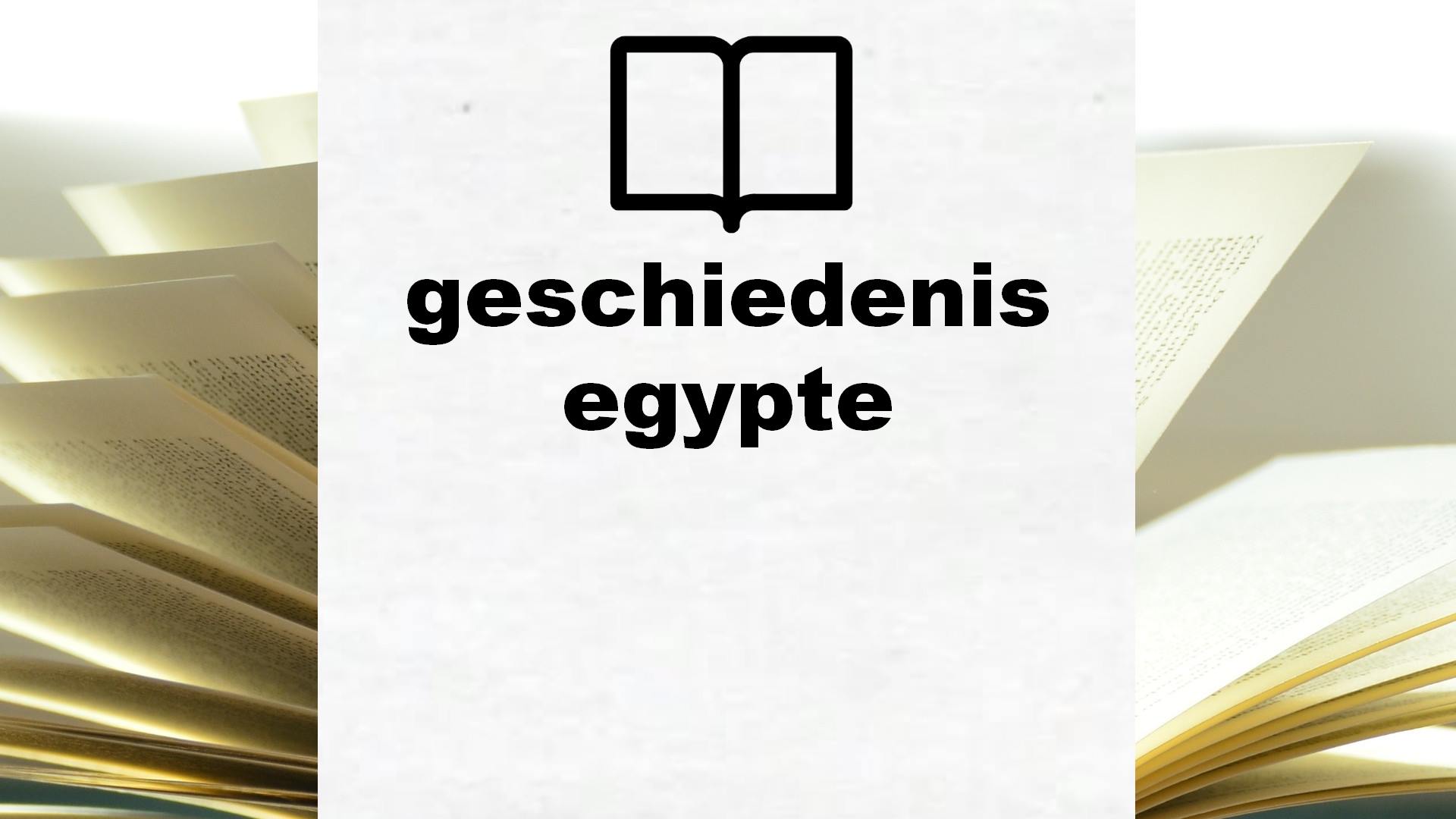Boeken over geschiedenis egypte