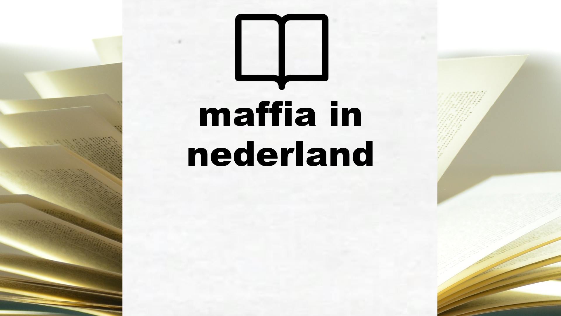 Boeken over maffia in nederland