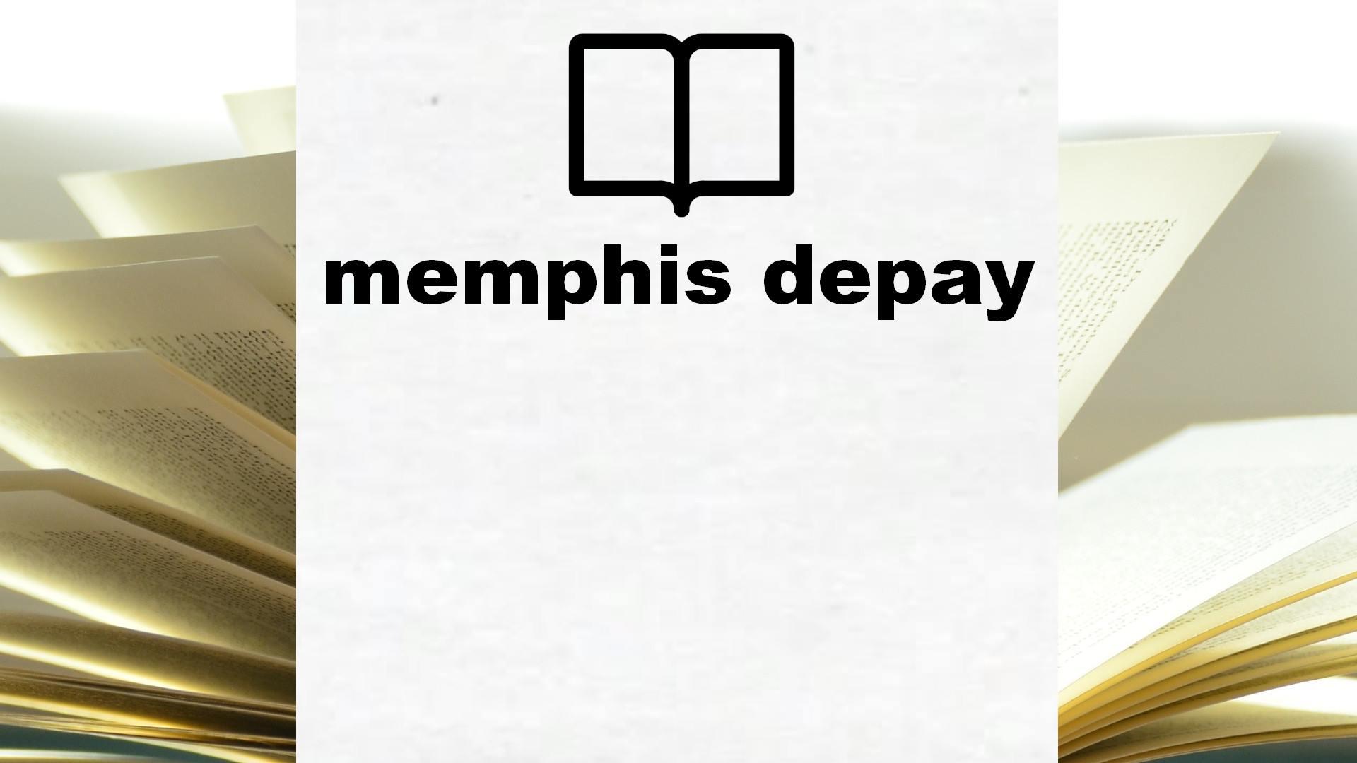 Boeken over memphis depay