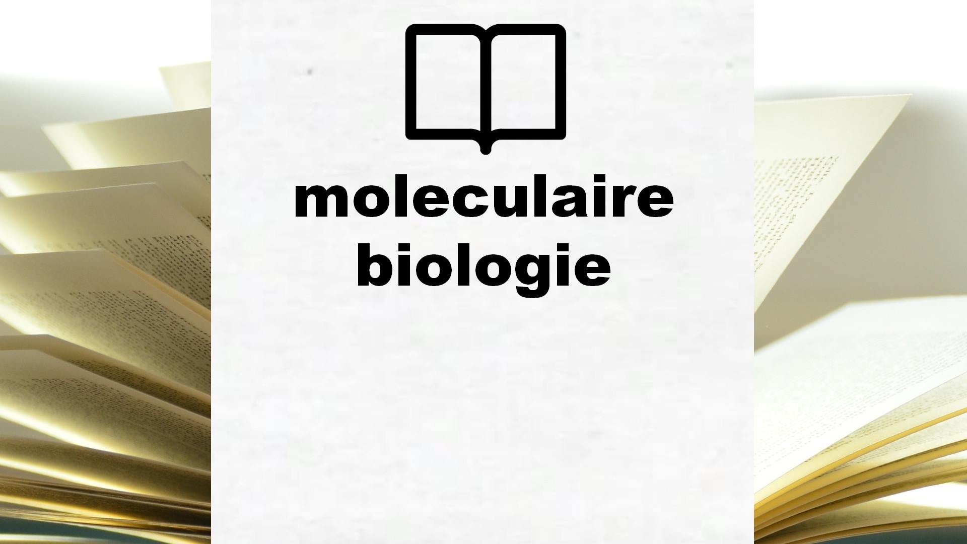 Boeken over moleculaire biologie