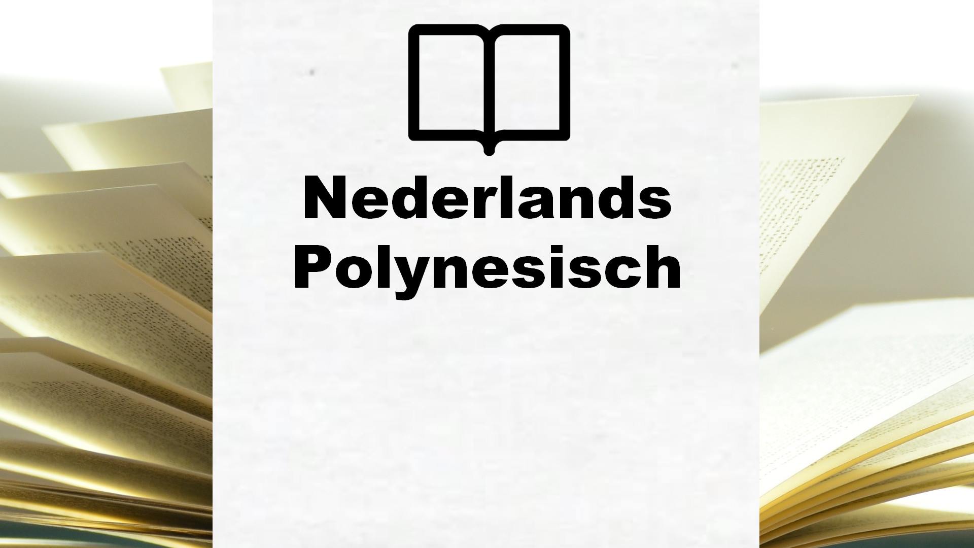 Boeken over Nederlands Polynesisch