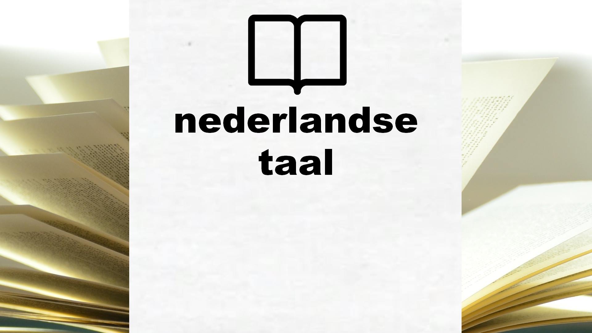 Boeken over nederlandse taal