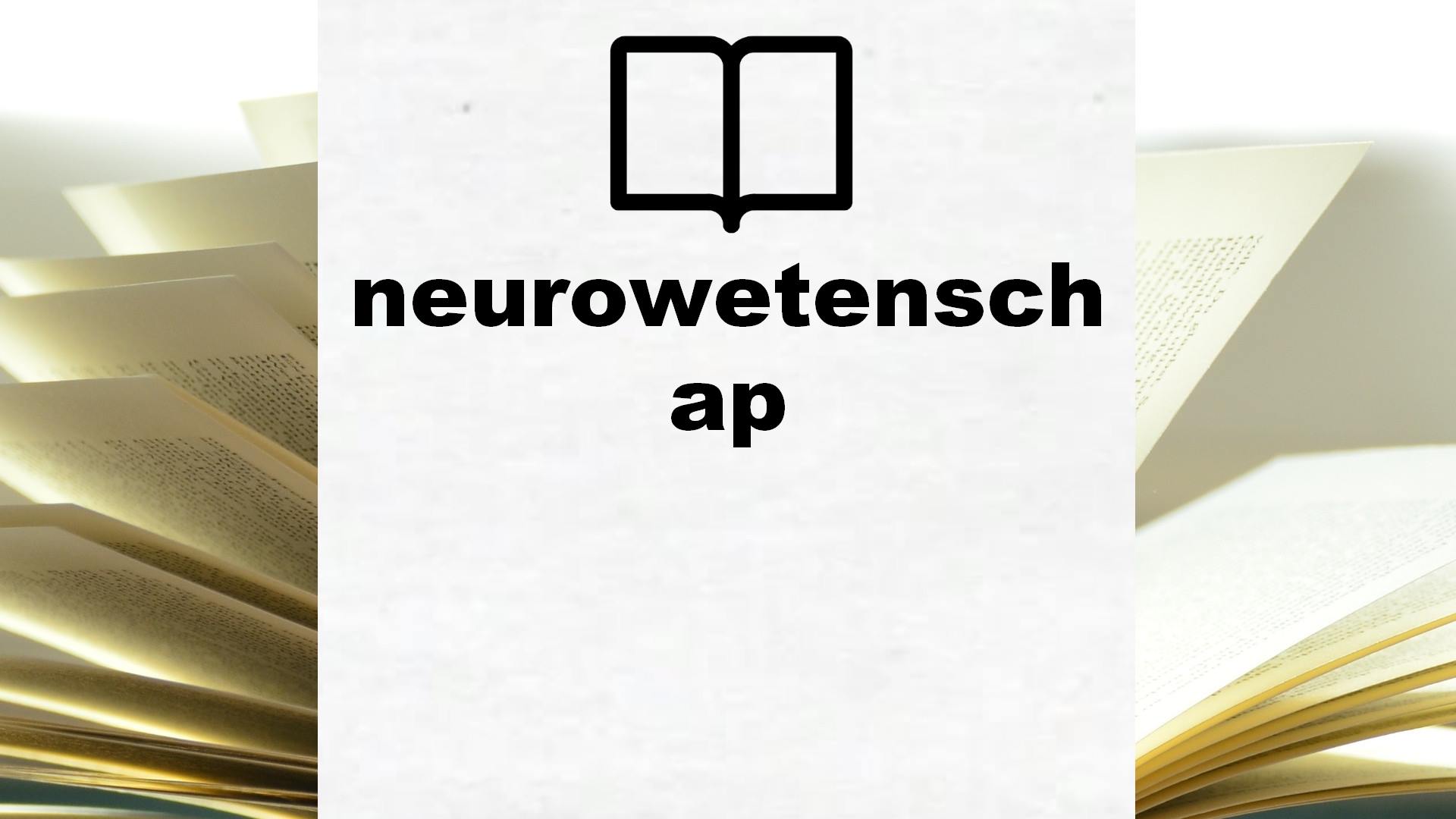 Boeken over neurowetenschap