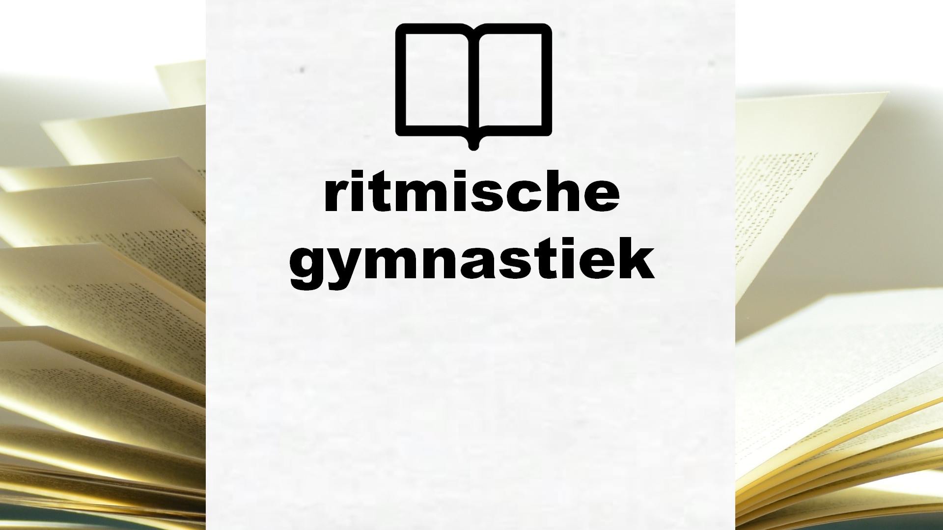 Boeken over ritmische gymnastiek