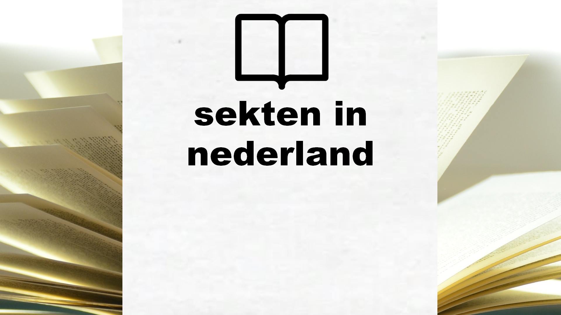 Boeken over sekten in nederland