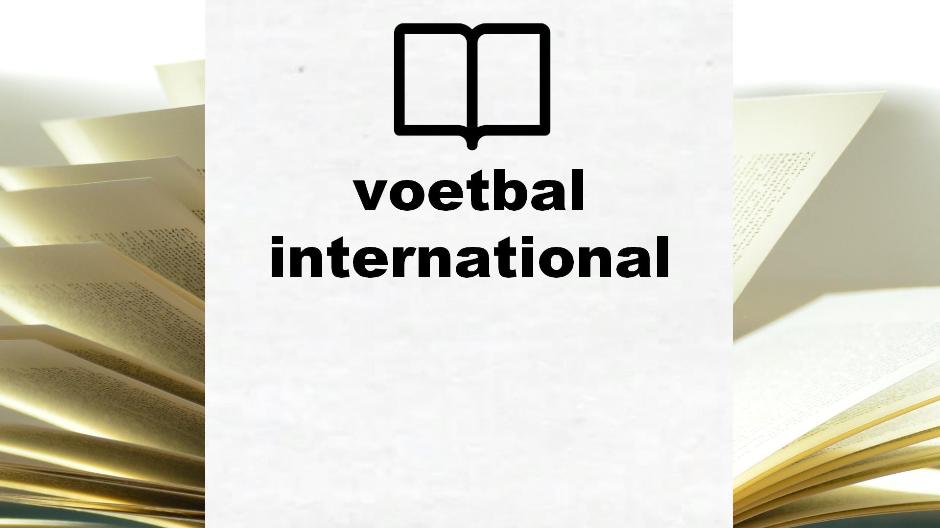 Boeken over voetbal international