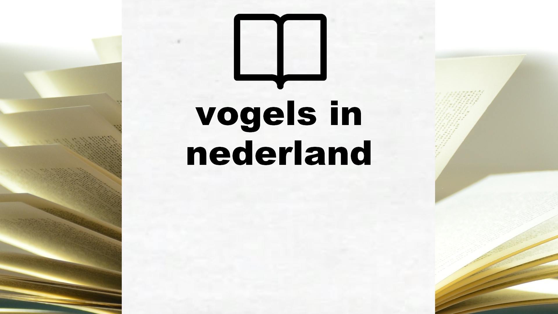 Boeken over vogels in nederland