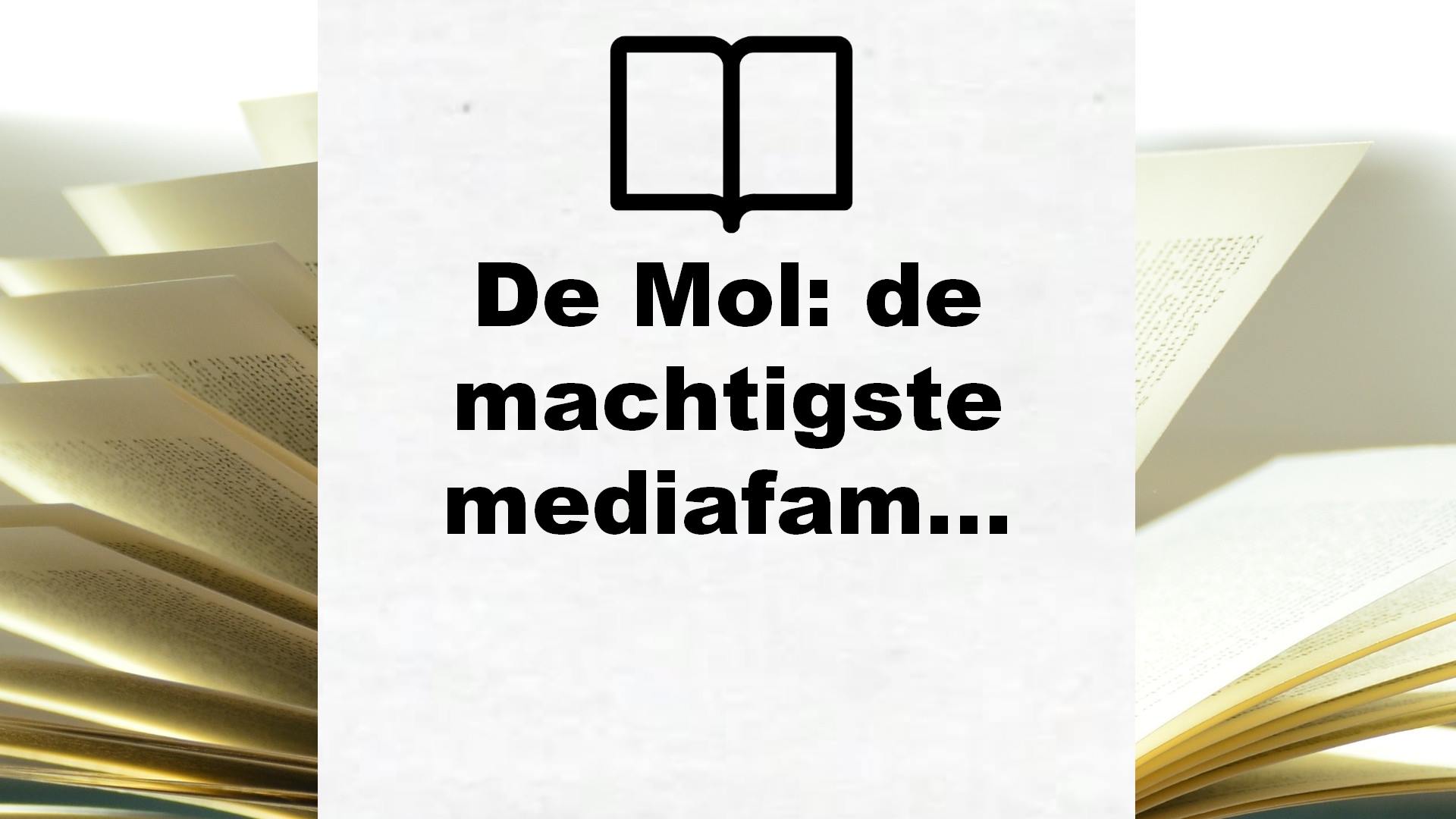 De Mol: de machtigste mediafamilie van Nederland – Boekrecensie