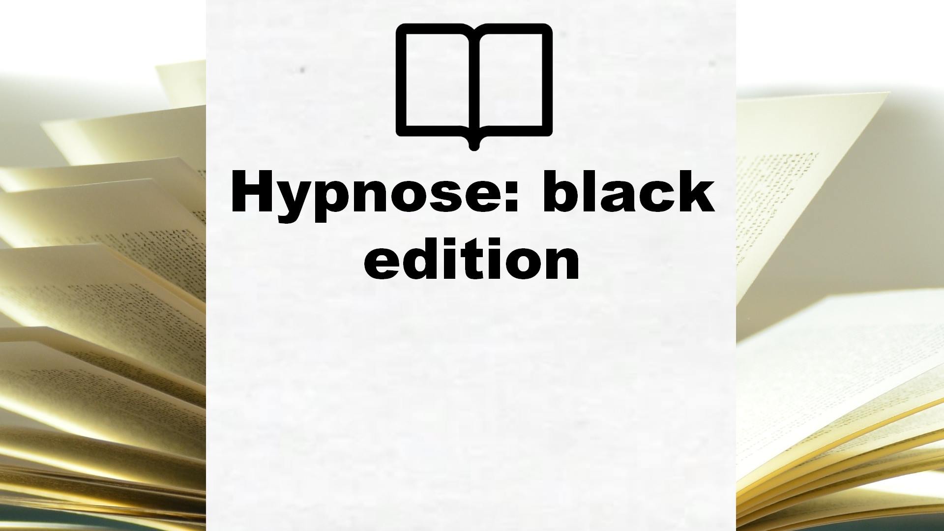 Hypnose: black edition – Boekrecensie