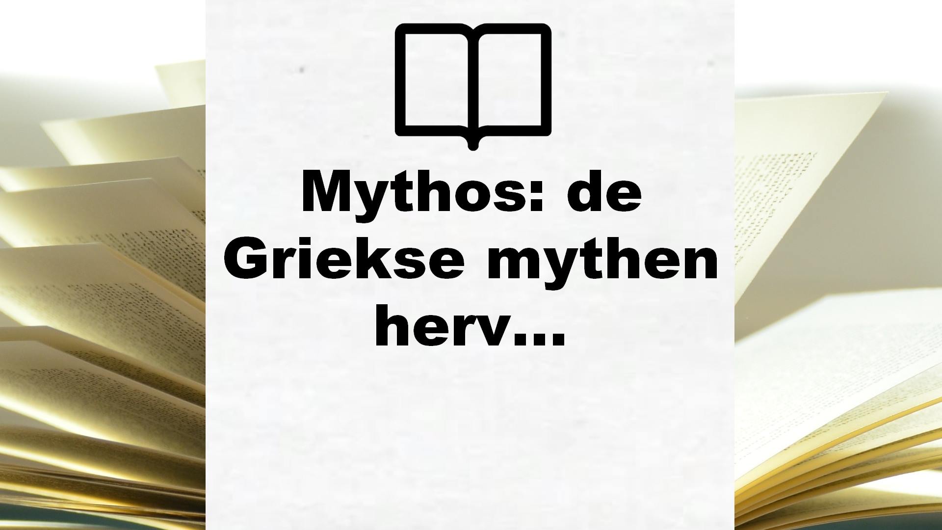Mythos: de Griekse mythen herverteld – Boekrecensie