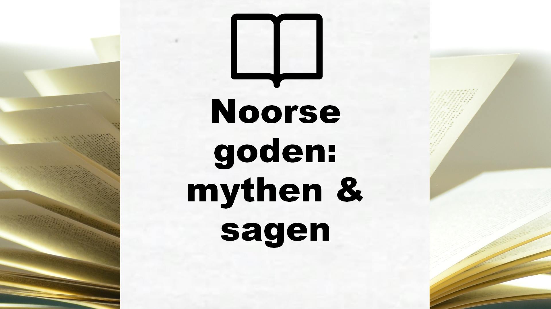 Noorse goden: mythen & sagen – Boekrecensie