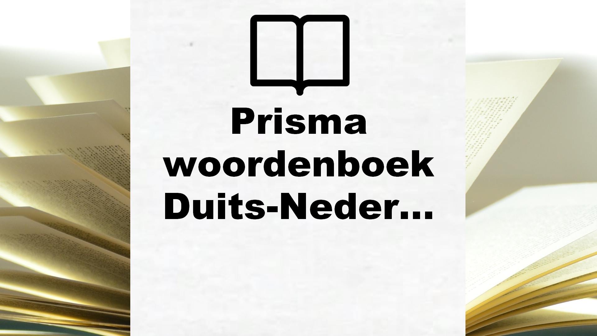 Prisma woordenboek Duits-Nederlands – Boekrecensie