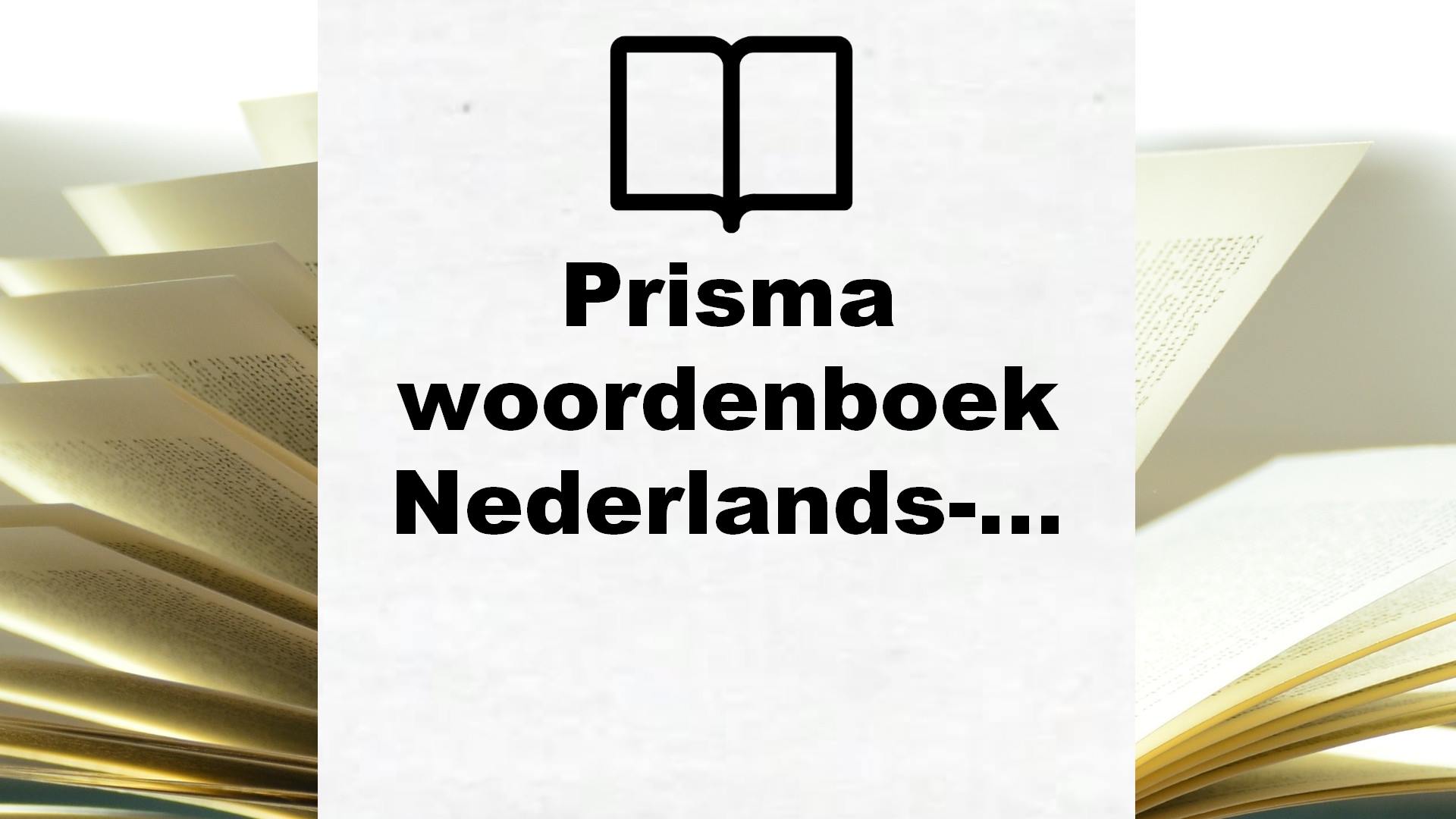 Prisma woordenboek Nederlands-Engels – Boekrecensie