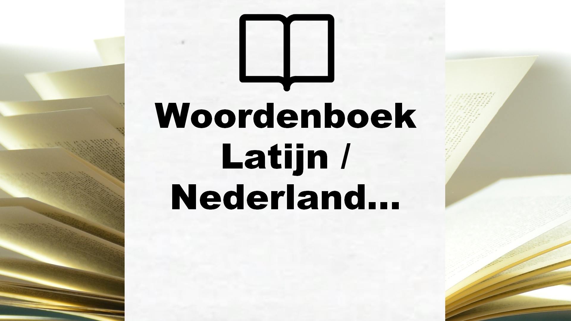 Woordenboek Latijn / Nederlands – Boekrecensie